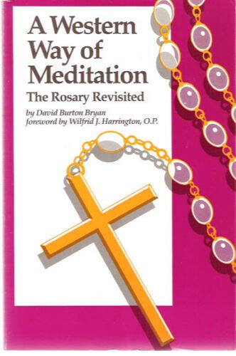 Beispielbild fr A Western Way of Meditation: The Rosary Revisited zum Verkauf von ThriftBooks-Dallas