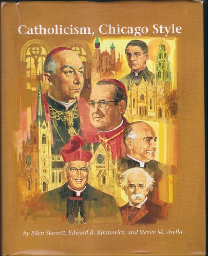 Imagen de archivo de Catholicism, Chicago Style a la venta por Better World Books