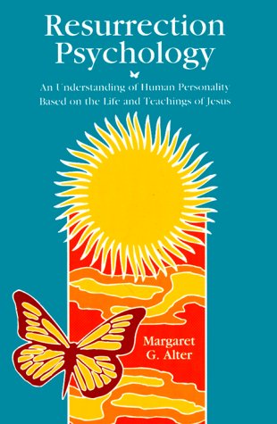 Beispielbild fr Resurrection Psychology : An Understanding of the Human Personality Based on the Life and Teachings of Jesus zum Verkauf von Better World Books