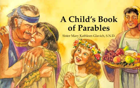 Beispielbild fr A Child's Book of Parables zum Verkauf von Wonder Book