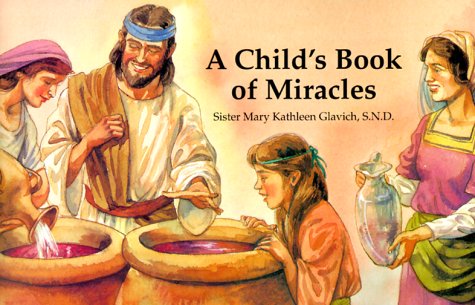 Stock image for A Child's Book of Miracles for sale by Once Upon A Time Books