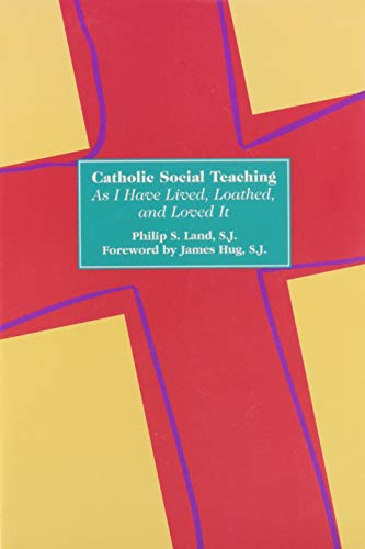 Beispielbild fr Catholic Social Teaching: As I Have Lived, Loathed, and Loved It (Campion Book) zum Verkauf von Wonder Book