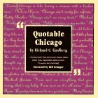 Stock image for Quotable Chicago for sale by Better World Books