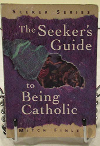 Beispielbild fr The Seeker's Guide to Being Catholic (Seeker's Series) zum Verkauf von SecondSale