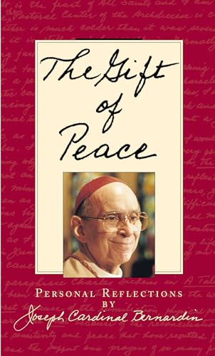 Imagen de archivo de Gift of Peace, The: Personal Reflections by Cardinal Joseph Bernardin a la venta por Lowry's Books