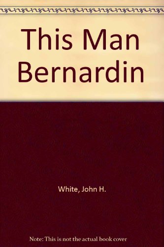 This Man Bernardin: In Memoriam Edition (9780829409581) by Eugene Kennedy