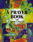 Beispielbild fr A Prayer Book for Catholic Families zum Verkauf von Wonder Book