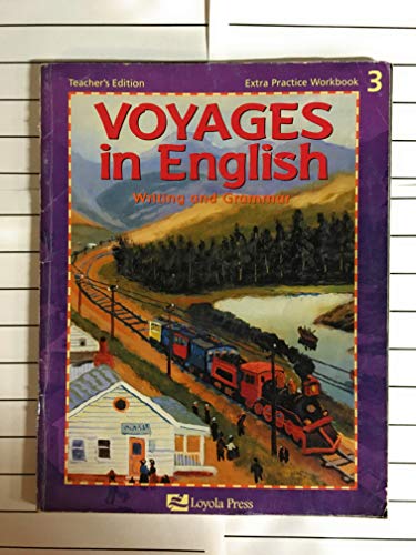 Imagen de archivo de Voyages in English Writing and Grammar (Extra Practice Workbook 3) Teacher's Edition a la venta por HPB-Red