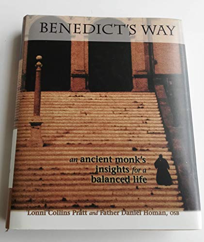 Beispielbild fr Benedict's Way: An Ancient Monk's Insights for a Balanced Life zum Verkauf von Gulf Coast Books
