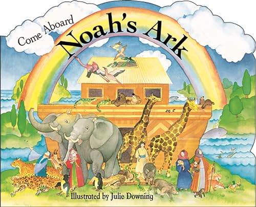 Come Aboard Noah's Ark - Deborah Chancellor, Julie Downing