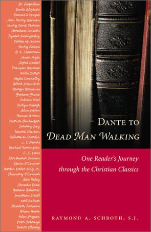 Stock image for Dante to Dead Man Walking: One Reader's Journey Through the Christian Classics for sale by HPB Inc.
