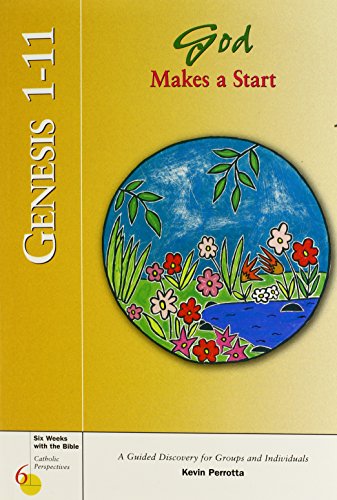 Stock image for Genesis 1-11: God Makes a Start (Catholic Perspectives- 6 Weeks With the Bible, 5) (Six Weeks with the Bible) for sale by SecondSale