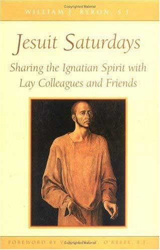 Beispielbild fr Jesuit Saturdays : Sharing the Ignatian Spirit with Friends and Colleagues zum Verkauf von Better World Books