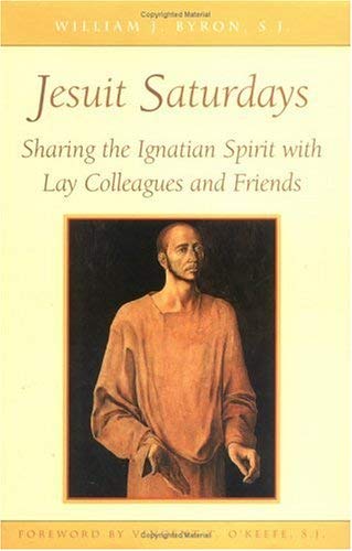 Stock image for Jesuit Saturdays : Sharing the Ignatian Spirit with Friends and Colleagues for sale by Better World Books