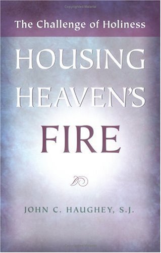 Stock image for Housing Heaven's Fire: The Challenge of Holiness for sale by ZBK Books