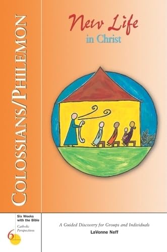 Stock image for Colossians/Philemon: New Life in Christ (Six Weeks With the Bible) for sale by Ergodebooks