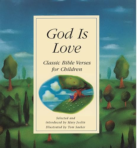 Beispielbild fr God Is Love : Classic Bible Verses for Children zum Verkauf von Better World Books: West