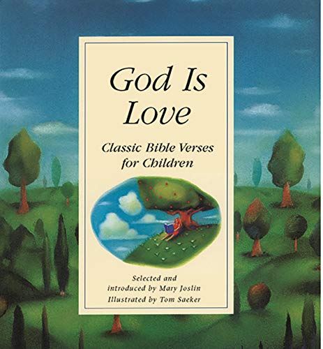 Imagen de archivo de God Is Love : Classic Bible Verses for Children a la venta por Better World Books: West