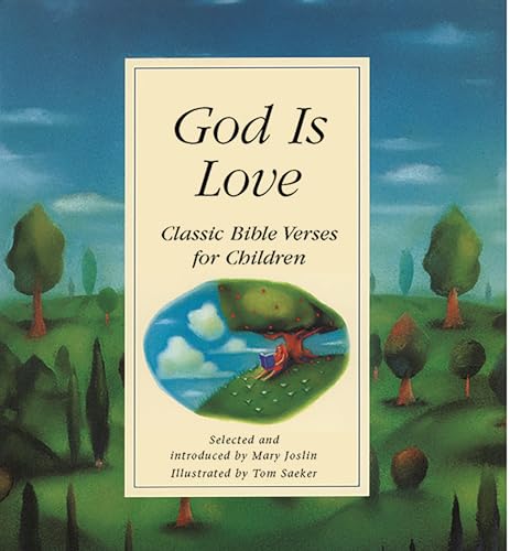 Stock image for God Is Love : Classic Bible Verses for Children for sale by Better World Books: West
