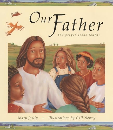 Stock image for Our Father : The Prayer Jesus Taught for sale by Better World Books