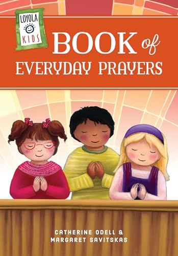 Stock image for Loyola Kids Book of Everyday Prayers for sale by Gulf Coast Books