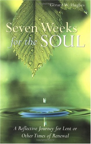 Beispielbild fr Seven Weeks for the Soul: A Reflective Journey for Lent or Other Times of Renewal zum Verkauf von Front Cover Books