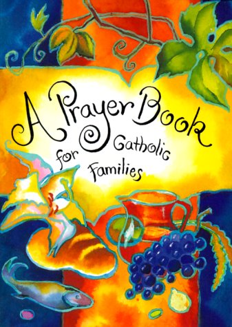 Beispielbild fr A Prayer Book for Catholic Families zum Verkauf von HPB-Emerald