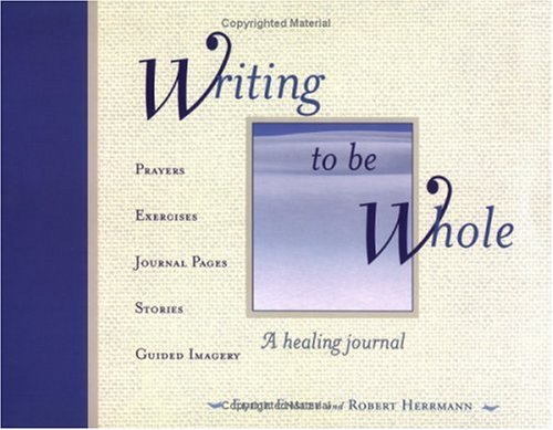 Imagen de archivo de Writing to Be Whole: A Healing Journal a la venta por Wonder Book