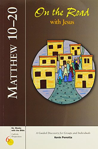 Stock image for Matthew 10-20: On the Road with Jesus (Six Weeks with the Bible) for sale by SecondSale