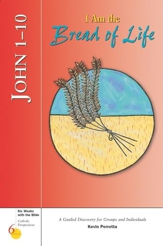 Imagen de archivo de John 1-10: I Am the Bread of Life (Six Weeks with the Bible) a la venta por SecondSale