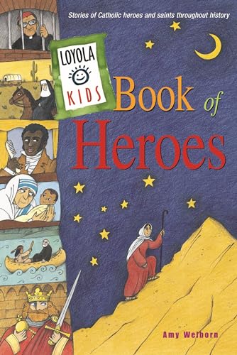Beispielbild fr Loyola Kids Book of Heroes: Stories of Catholic Heroes and Saints throughout History zum Verkauf von SecondSale