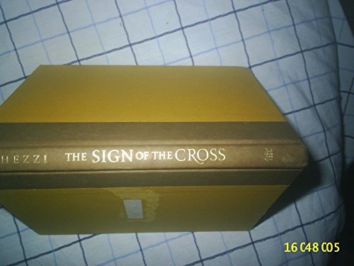 Beispielbild fr The Sign of the Cross : Recovering the Power of the Ancient Prayer zum Verkauf von Better World Books
