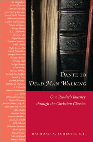 Beispielbild fr Dante to Dead Man Walking : One Reader's Journey Through the Christian Classics zum Verkauf von Better World Books