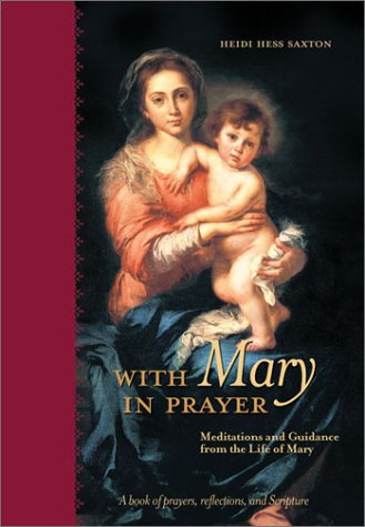 Imagen de archivo de With Mary in Prayer: Meditations and Guidance from the Life of Mary a la venta por Wonder Book