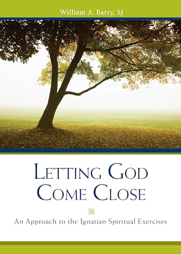 Stock image for Letting God Come Close: An Approach to the Ignatian Spiritual Exercises for sale by Dream Books Co.