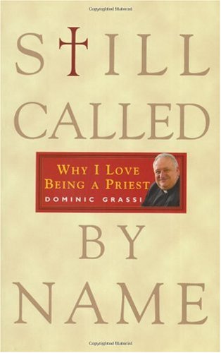 Imagen de archivo de Still Called by Name: Why I Love Being a Priest a la venta por Wonder Book