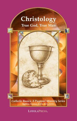 Imagen de archivo de Christology: True God, True Man (Catholic Basics: A Pastoral Ministry Series) a la venta por SecondSale