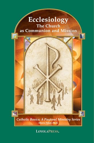 Beispielbild fr Ecclesiology : The Church as Communion and Mission zum Verkauf von Better World Books