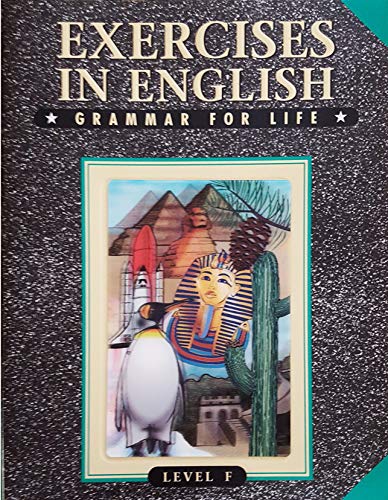 Beispielbild fr Exercises in English: Grammar for Life Level F zum Verkauf von ThriftBooks-Atlanta