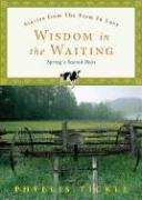 Beispielbild fr Wisdom in the Waiting : Spring's Sacred Days zum Verkauf von Better World Books