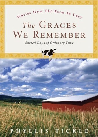 Beispielbild fr The Graces We Remember : Sacred Days of Ordinary Time zum Verkauf von Better World Books