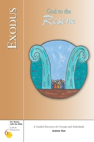9780829418156: Exodus: God to the Rescue (Six Weeks with the Bible)
