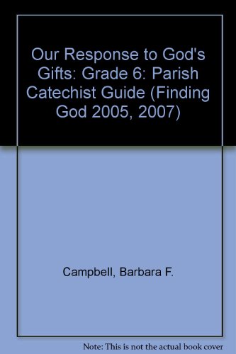 Beispielbild fr Grade 6: Parish Catechist Guide Our Response to God's Gifts zum Verkauf von TextbookRush