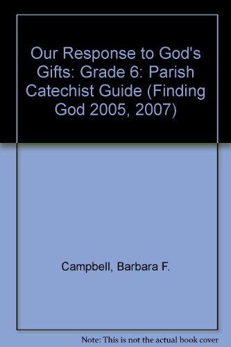 Stock image for Grade 6: Parish Catechist Guide Our Response to God's Gifts for sale by TextbookRush