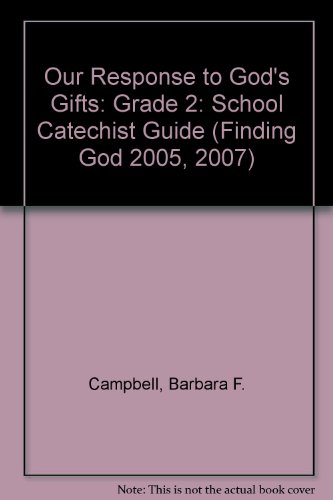 Imagen de archivo de Grade 2: School Catechist Guide : Our Response to God's Gifts a la venta por Better World Books