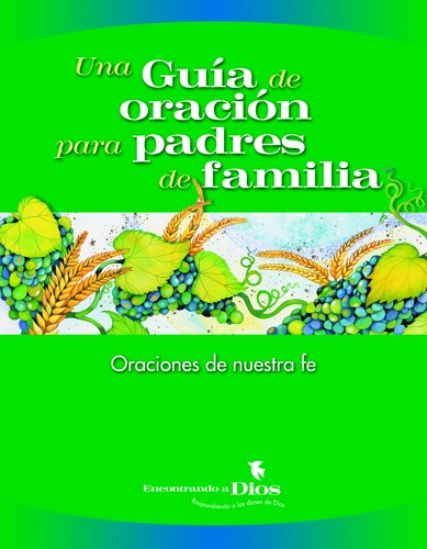 Stock image for Una Guia de oracion para padres de familia: Oraciones de nuestra fe (Finding God 2005, 2007) for sale by Wonder Book