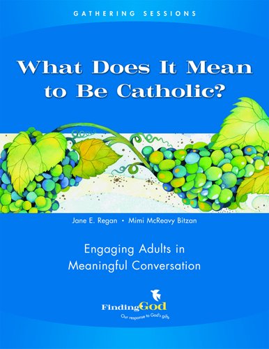 Beispielbild fr Gathering Sessions: What Does It Mean to Be Catholic? : Engaging Adults in Meaningful Conversations zum Verkauf von Better World Books