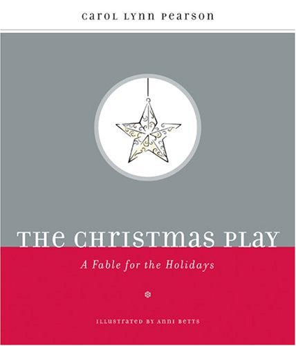 Imagen de archivo de The Christmas Play: A Fable for the Holidays a la venta por BookHolders