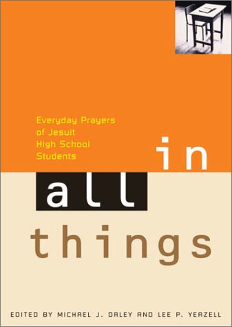 Beispielbild fr In All Things: Everyday Prayers of Jesuit High School Students zum Verkauf von BooksRun