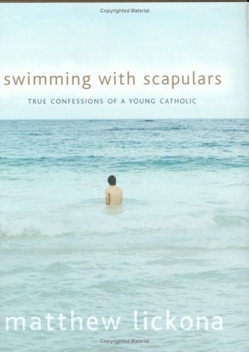 Stock image for Swimming with Scapulars: True Confessions of a Young Catholic for sale by SecondSale